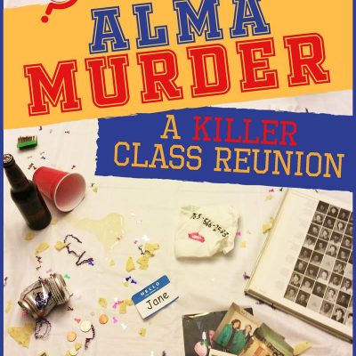 Alma Murder – A Killer Class Reunion