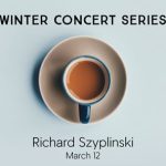 Winter Concert Series: Richard Szyplinski