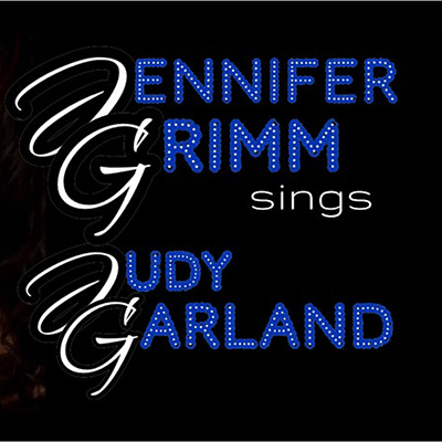 Jennifer Grimm Sings Judy Garland