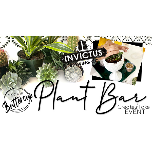 Succ It Up Buttercup at Invictus Brewing Co.