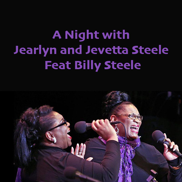 A Night with Jearlyn and Jevetta Steele Feat Billy Steele