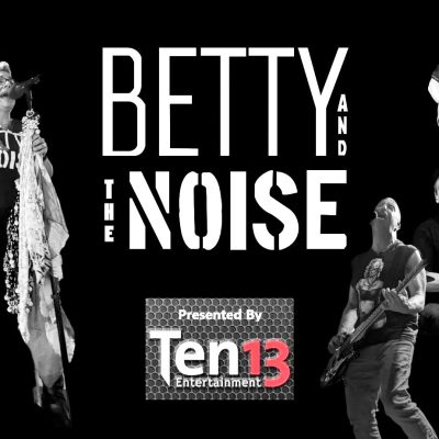BETTY & THE NOISE