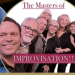 The Masters of Improvisation!
