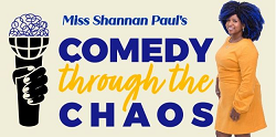 Miss Shannan's Comedy Through The Chaos