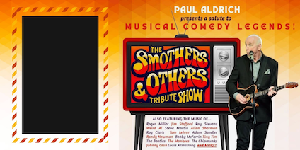 The SMOTHERS & OTHERS Tribute Show - A Salute to Musical Comedy Legends!
