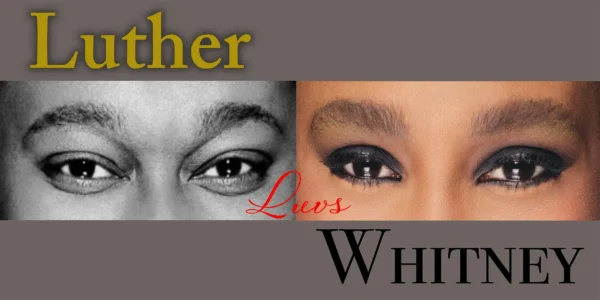 Luther Luvs Whitney