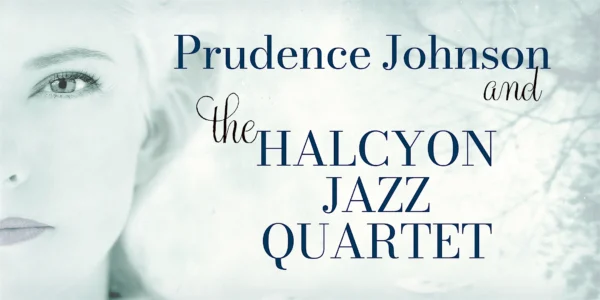 Prudence Johnson & the Halcyon Jazz Quartet