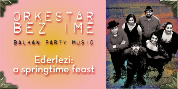 Ederlezi: A Springtime Feast
