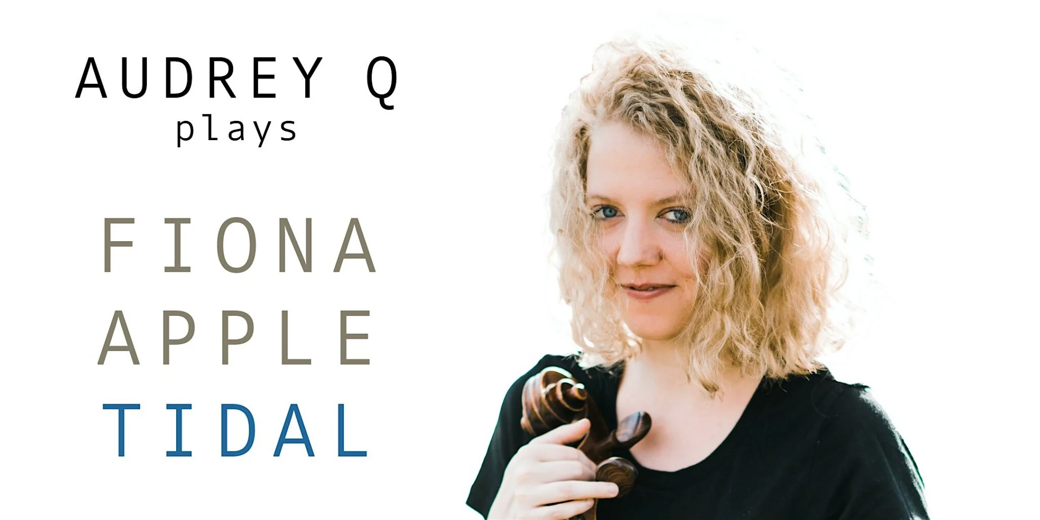 DEBUT: Audrey Q plays Fiona Apple – Tidal