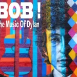 BOB! (The Music of Dylan)