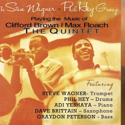 The Music of Clifford Brown & Max Roach with Steve Wagner & Phil Hey