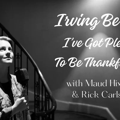 Irving Berlin: I’ve Got Plenty To Be Thankful For