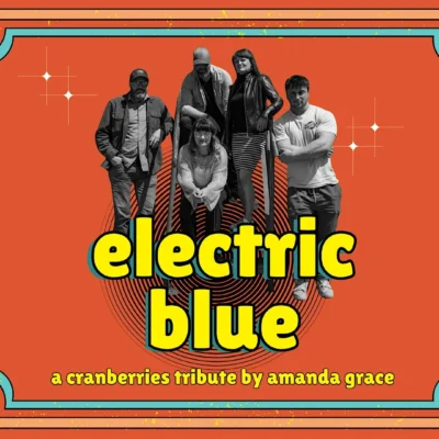 Electric Blue: A Cranberries Tribute By Amanda Grace