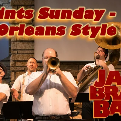 All Saints Sunday – New Orleans Style! with the Jack Brass Band