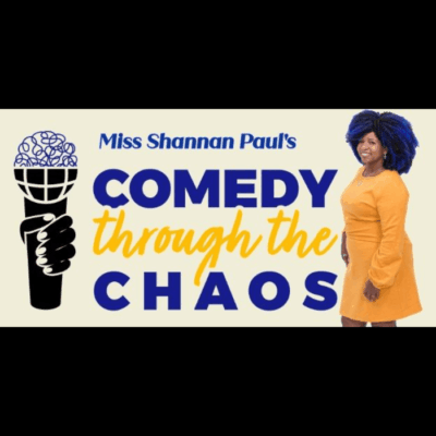 Miss Shannan's Comedy Through The Chaos